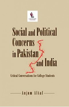 Social And Political Concerns In Pakistan And India: Critical Conversations For College Students